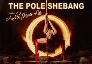 THE POLE SHEBANG At Fringe World