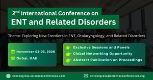 2nd International Conference On ENT And Related Disorders
