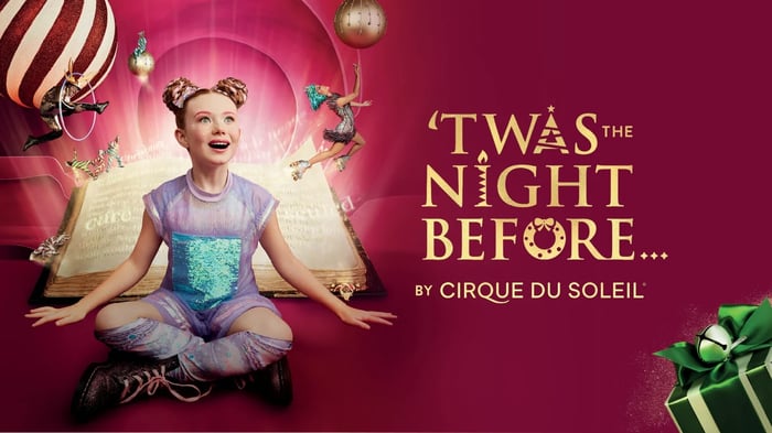 TWAS THE NIGHT BEFORE BY CIRQUE DU SOLEIL