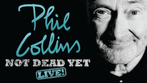 Phil Collins - Not Dead Yet: Live!