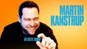 MARTIN KANSTRUP – ”En bette show”