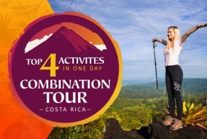 Arenal: 4 Activities Tour with Optional Hot Springs