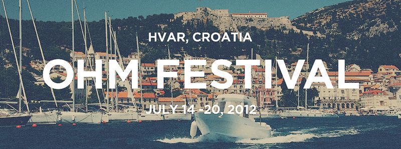 OHM Festival - Hvar, Croatia