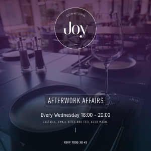 Afterwork Affairs @Joy Downtown