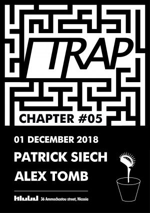 TRAP: Chapter #05 with Patrick Siech & Alex Tomb