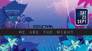 WE ARE the NIGHT with DJ Cosma_Saturday_23Sept17