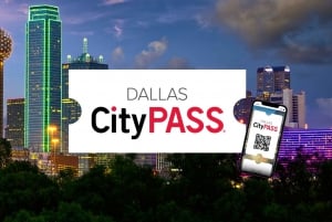 Dallas: CityPASS® with Tickets to 4 Top Attractions