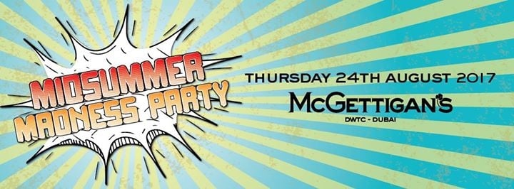 Midsummer Madness Party at McGettigan's DWTC