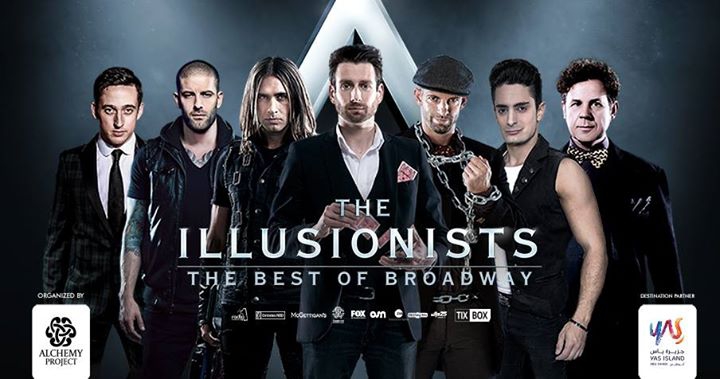 The Illusionists "The Best of Broadway"- Abu Dhabi | 2018