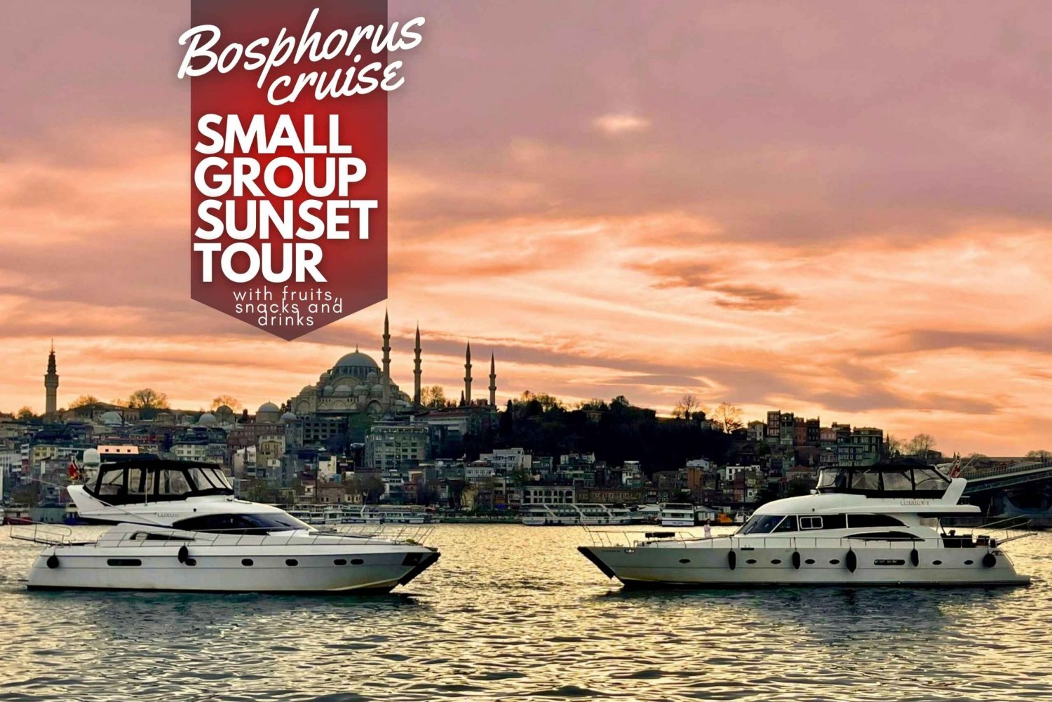 Istanbul: Small-Group Luxury Yacht Sunset Cruise w/ Snacks