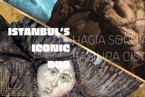 Istanbul: Hagia Sophia & Basilica Cistern Guided Tour