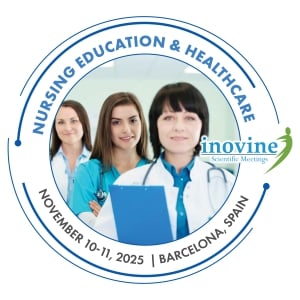 17th Global Summit On Nursing Education & Healthcare Held During November 10-11, 2025 At Barcelona, Spain