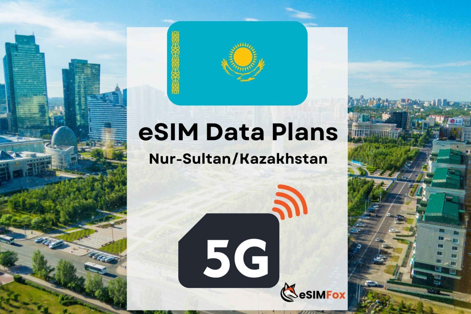 Nur-Sultan: eSIM Internet Data Plan for Kazakhstan