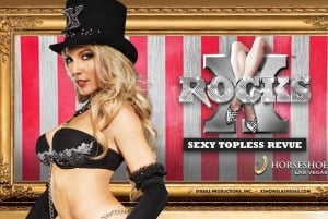 Las Vegas: X Rocks Topless Revue en Horseshoe Las Vegas