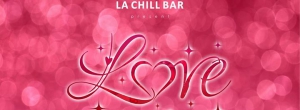Valentine's Day - Love is in the Air at La Chill Bar