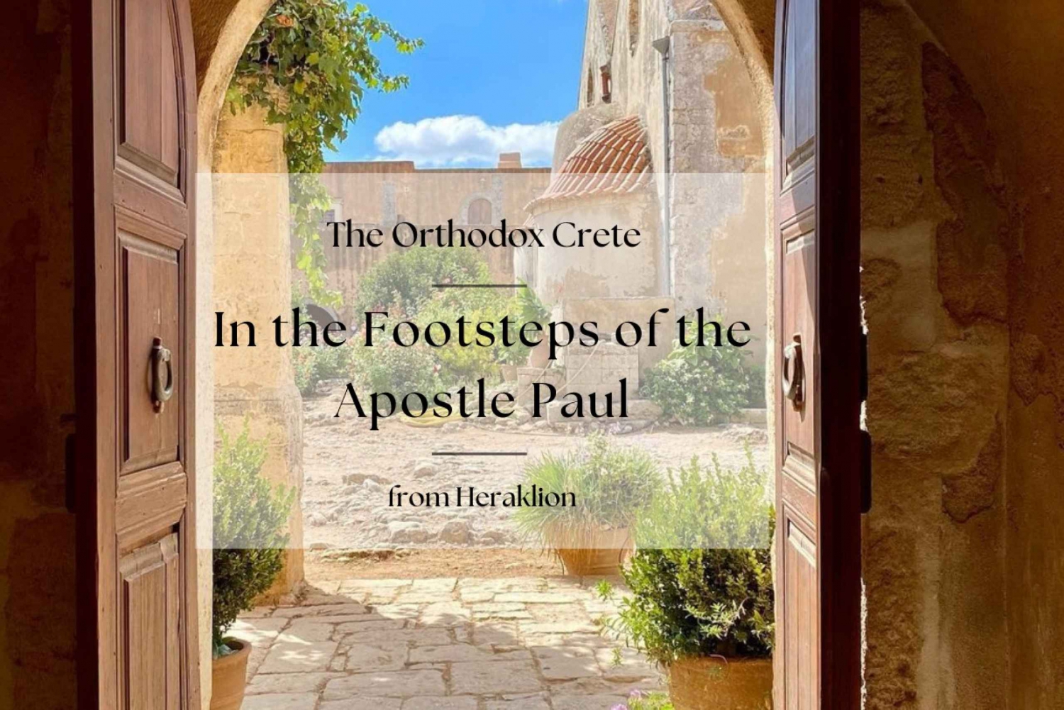 Crète orthodoxe : sur les traces de l'apôtre Paul