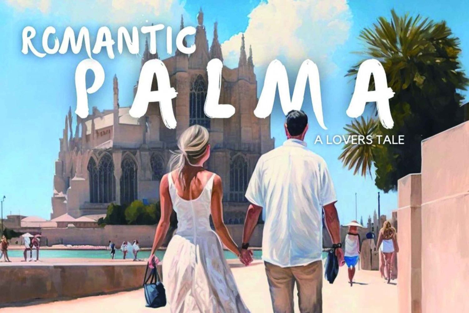 Romantic Palma de Mallorca Exploration Game: A Lover’s Tale