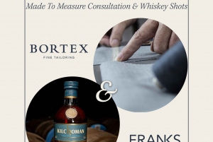 Made To Measure Consultation & Whiskey Shots