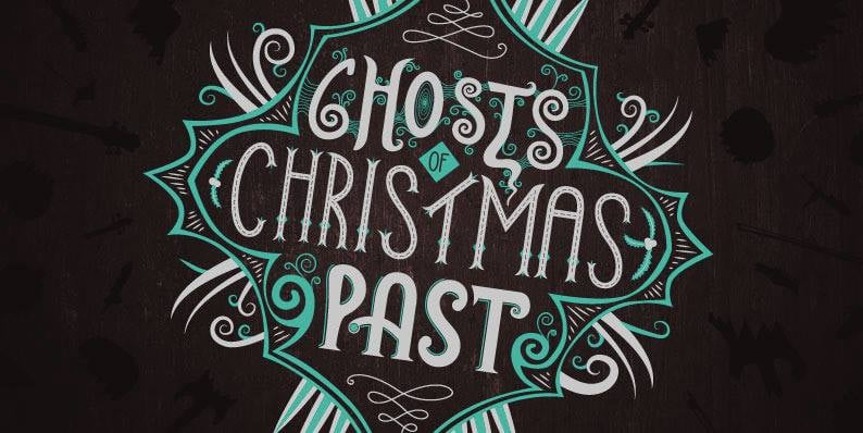 Ghosts of Christmas Past