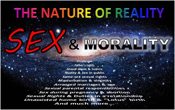 The Nature of Reality - Sex & Morality