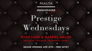Malta Underground Presents: Prestige Wednesdays Grand Opening