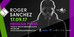 Official Closing -Day 2- MedAsia Playa: Roger Sanchez