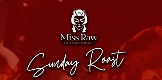 Sunday Roast at Miss Raw