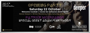 Dance Deeper* Opening Party - Saturday 22th
