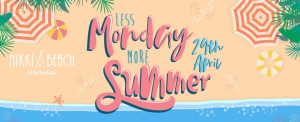 Less Monday More Summer @ Nikki Beach