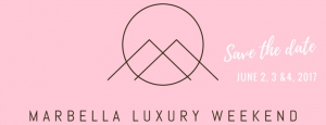 Marbella Luxury Weekend 2017