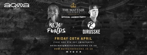 Mayfair Sessions presents: Kojo Funds & DJ Russke at AqwaMist