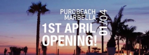 Purobeach Marbella Opening 1st April