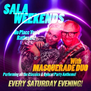 Sala Weekends, No place you'd rather be! Saturday