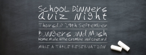 School Dinners & Quiz Night | LoulouJane