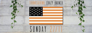 Thanksgiving Sunday Crazy Brunch