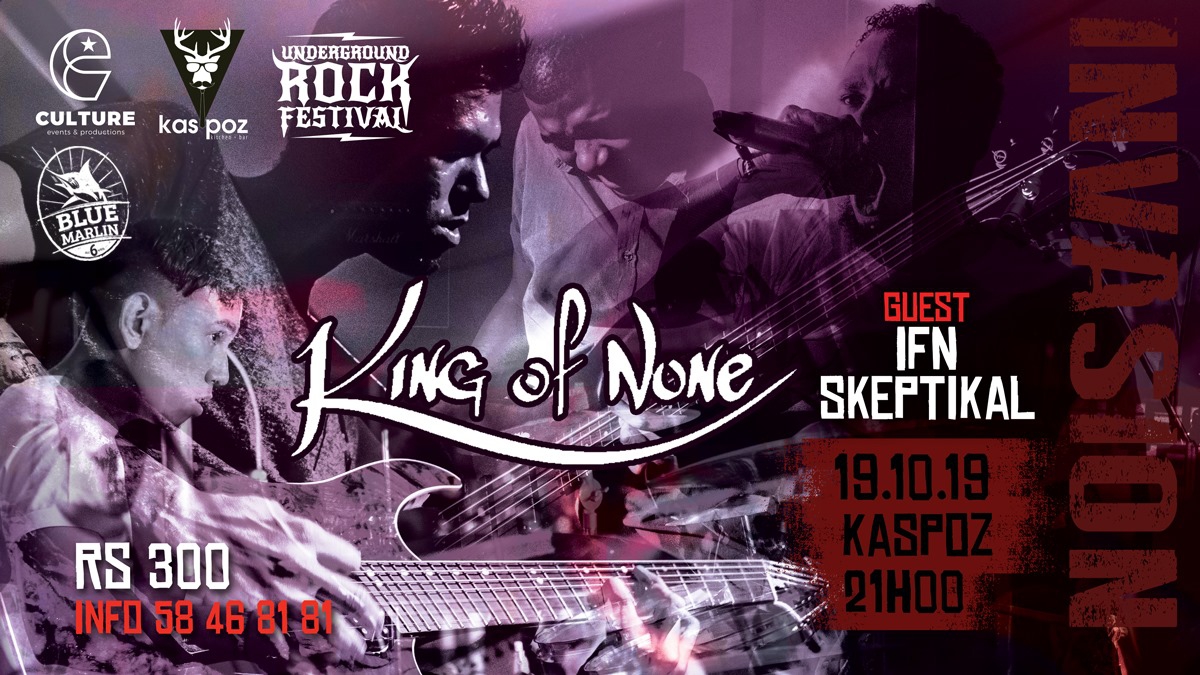Invasion w/ King Of None at Kas Poz