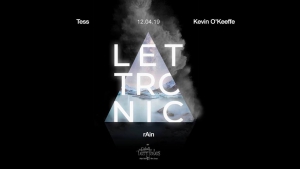 A LET Tronic - Tess/Rain/Kevin O'Keeffe at Les Enfants Terribles