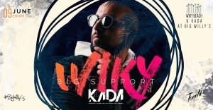 DJ WIKY x KADA x BIG Willy's