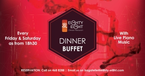 Open Dinner Buffet on Fridays & Saturdays at Eighty Eight
