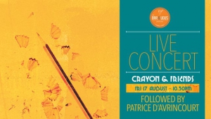 Live Concert feat. Crayon & Friends + DJ Pat d'Avrincourt at Le Bar & Vous