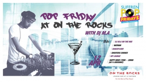 Pop Friday with DJ M.A. at On The Rocks!