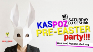 Pre-Easter Party // Kas Poz // DJ Sesshhh