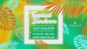 Tropical Sundown - Zak Shaker at R Beach Club