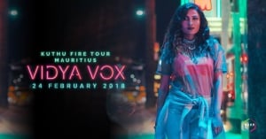 Vidya Vox Kuthu Fire Tour Mauritius 24 Feb 2018