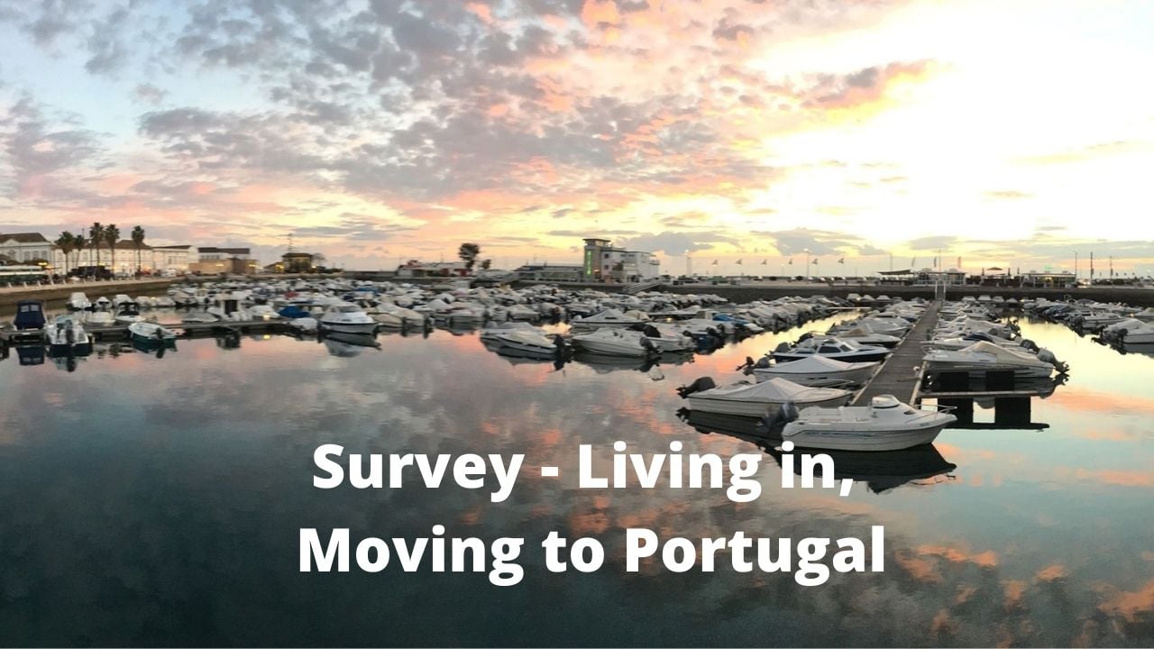Survey - Living in & Moving to Portugal