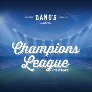 Watch the Champions League at Dano's