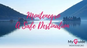 Montenegro - a Safe Travel Destination