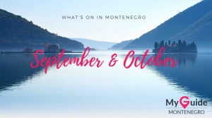 What's On in Montenegro This Autumn