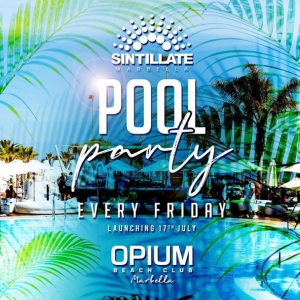 Sintillate Pool Party Every Friday @ Opium Beach