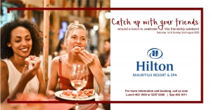 Catch up Lunch & celebrate friendship weekend at Hilton